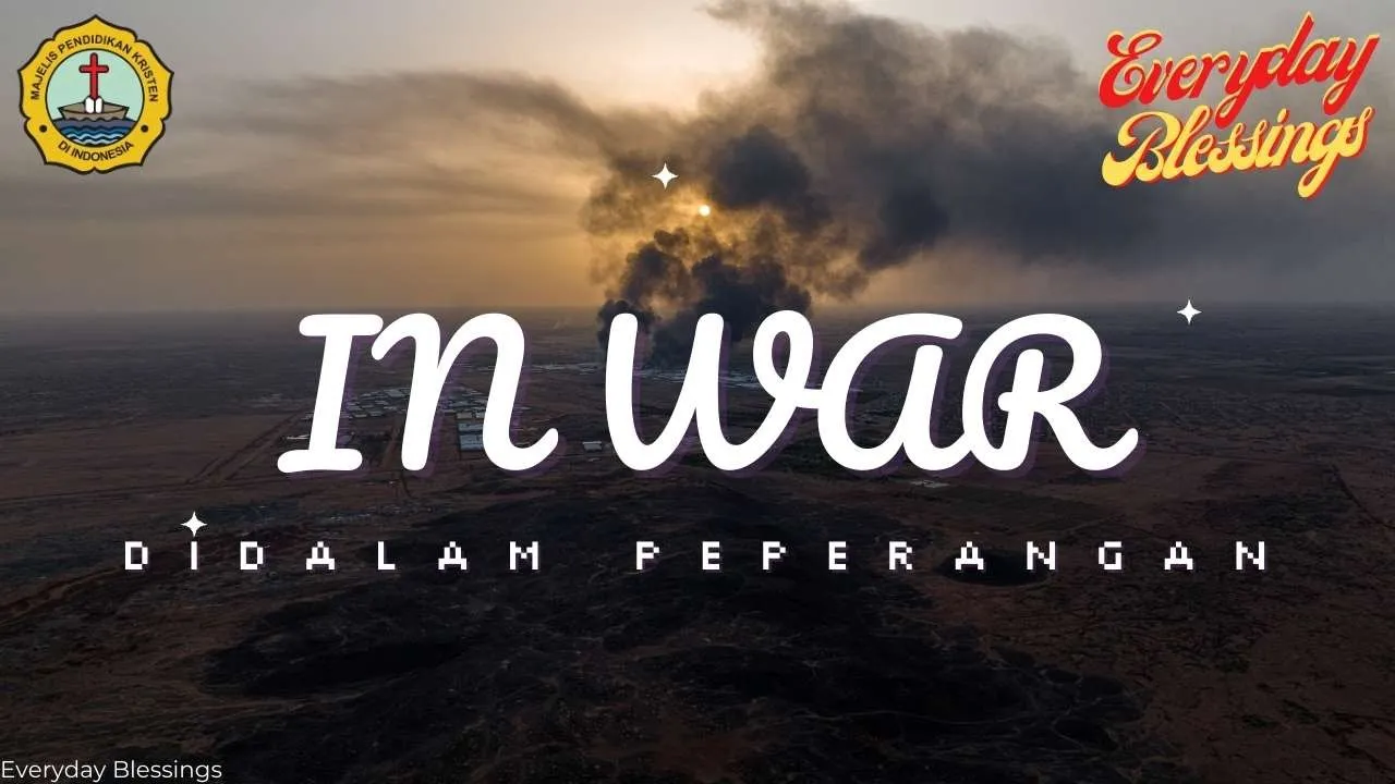 Everyday Blessing: In War (Dalam Peperangan)