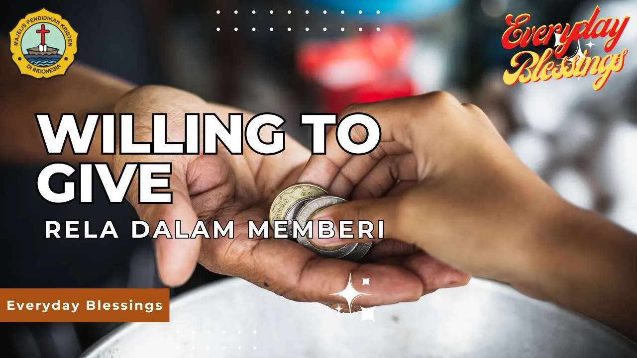 Everyday Blessing: RELA DALAM MEMBERI (WILLING TO GIVE)