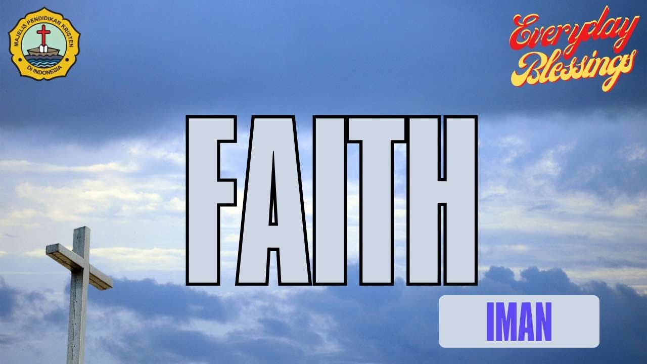 Everyday Blessing: IMAN (FAITH)