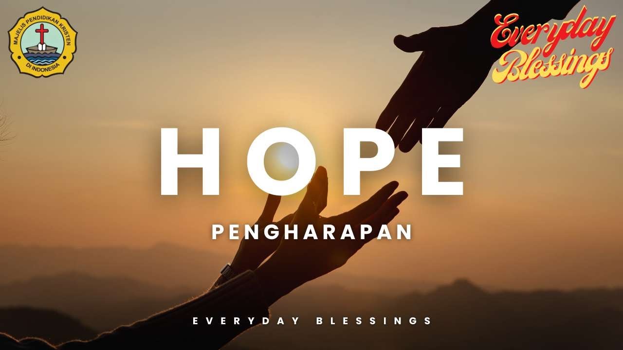 Everyday Blessing: PENGHARAPAN (HOPE)