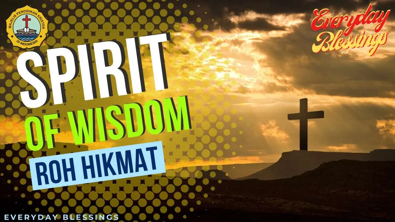 Everyday Blessing: ROH HIKMAT (SPIRIT OF WISDOM)