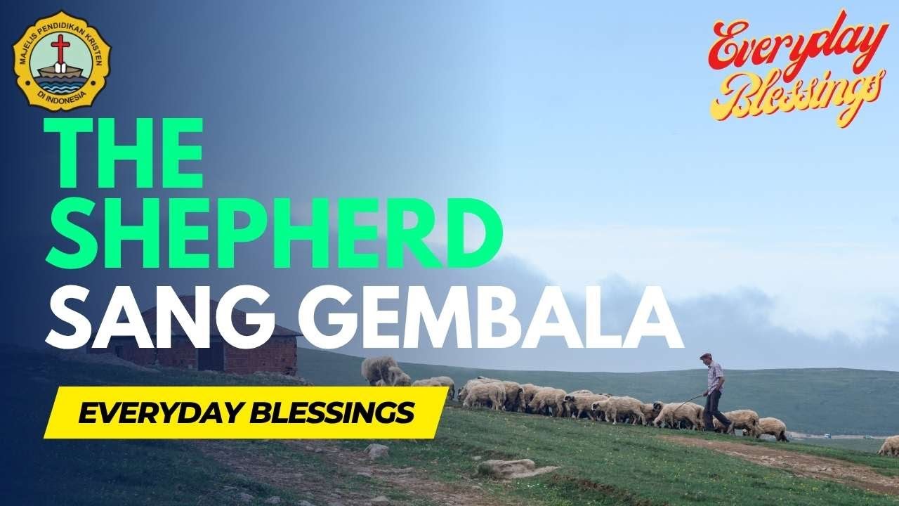 Everyday Blessing: The Shepherd (Sang Gembala)