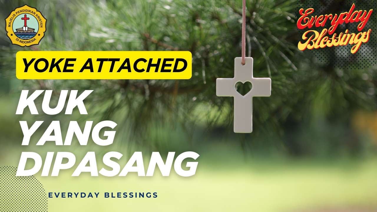 Everyday Blessing: Yoke Attached (Kuk yang dipasang)