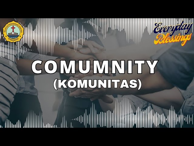Everyday Blessing: COMUMNITY (KOMUNITAS)