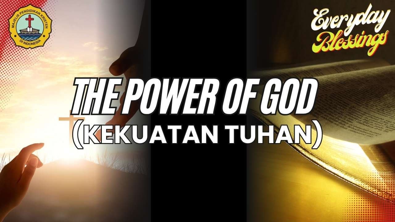 Everyday Blessing: THE POWER OF GOD (KEKUATAN TUHAN)